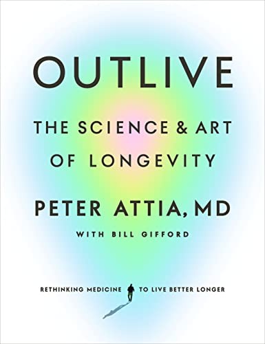 Outlive by Peter Attia